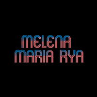 Melena Maria Rya